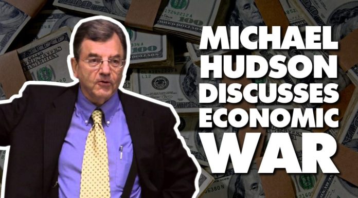 Michael Hudson: How the Banksters Create Wars (Must Watch Video)