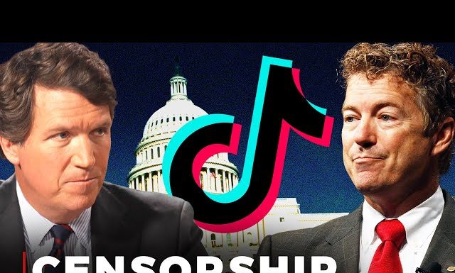 Tucker Carlson and Rand Paul: TikTok Ban Is an Attack On Free Speech